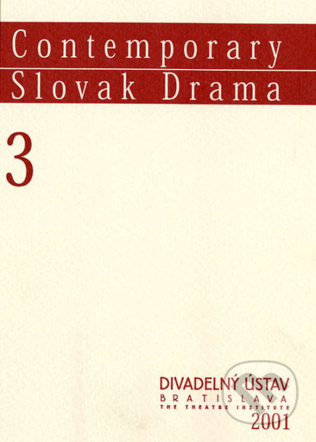 Contemporary Slovak Drama 3 - Juraj Šebesta, Divadelný ústav, 2001