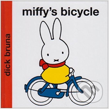 Miffy&#039;s Bicycle - Dick Bruna, Egmont ČR, 2004