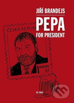 Pepa For President - Jiří Brandejs, 65. pole, 2021