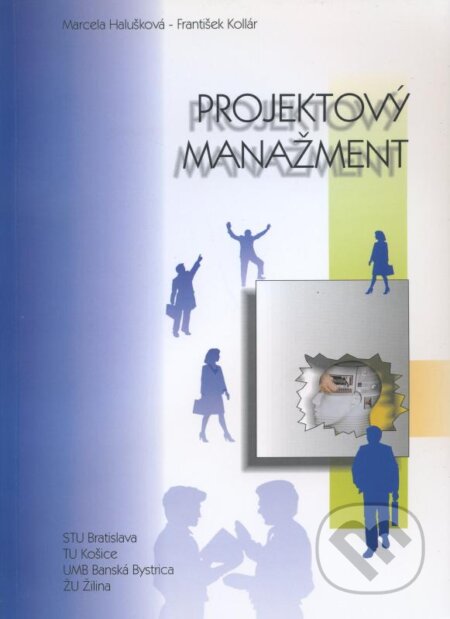 Projektový manažment - Marcela Halušková, František Kollár, , 1999