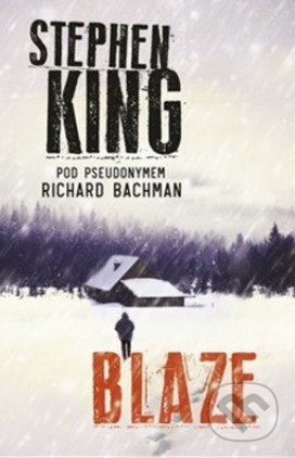 Blaze - Stephen King, Richard Bachman, BETA - Dobrovský, 2021