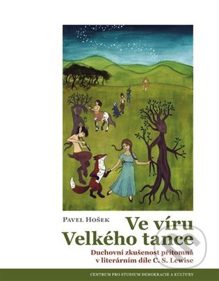 Kniha: Ve víru Velkého tance (Pavel Hošek). Centrum pro studium demokracie a kultury, 2021