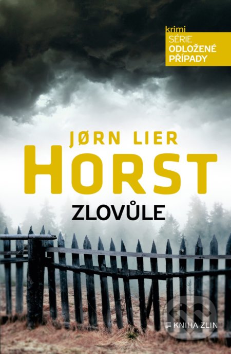 Zlovůle - Jorn Lier Horst, Kniha Zlín, 2021