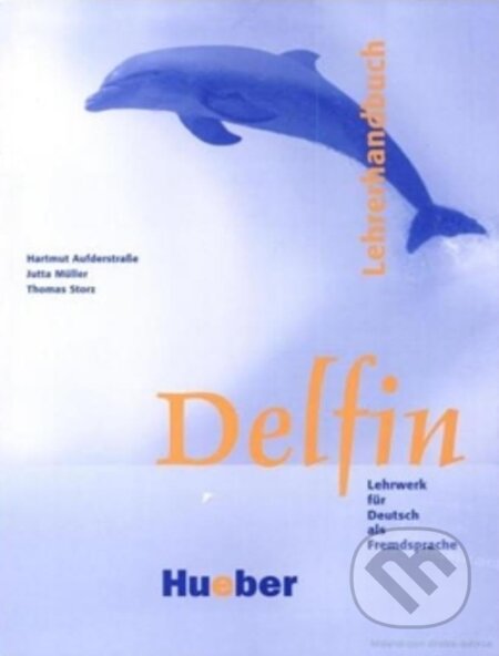 Delfin - Lehrerhandbuch 1-20 - Hartmut Aufderstrasse, Thomas Storz, Jutta Muller - kniha z kategorie Jazykové učebnice a slovníky