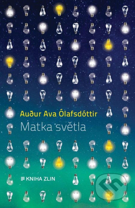 Matka světla - Audur Ava Ólafsdóttir, Kniha Zlín, 2021