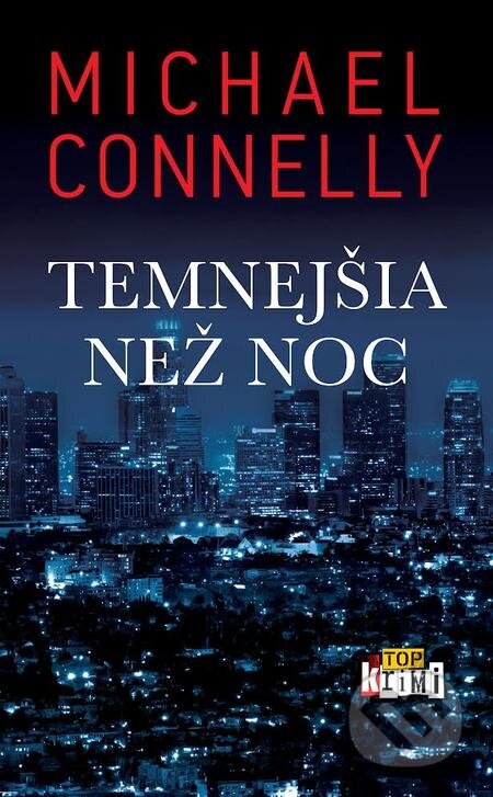 Temnejšia než noc - Michael Connelly, Slovart, 2021