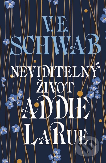 Neviditelný život Addie LaRue - Victoria Schwab, Slovart CZ, 2021