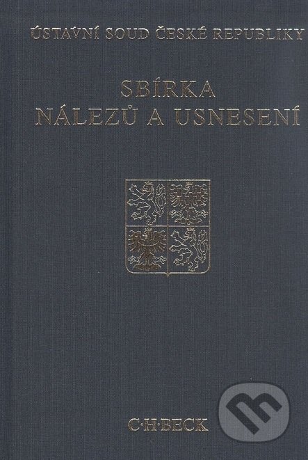 Sbírka nálezů a usnesení ÚS ČR, svazek 46 - Ústavní soud ČR, C. H. Beck, 2009