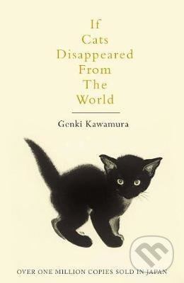 If Cats Disappeared From The World - Genki Kawamura, Pan Macmillan, 2018