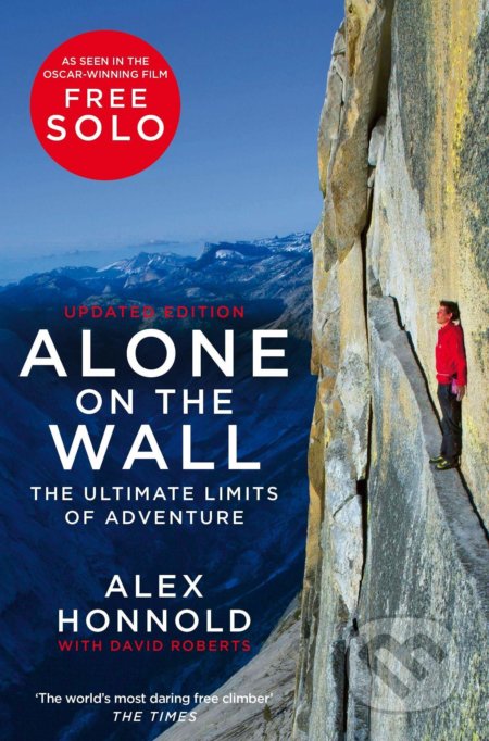 Alone on the Wall - Alex Honnold, David Roberts, Pan Macmillan, 2020