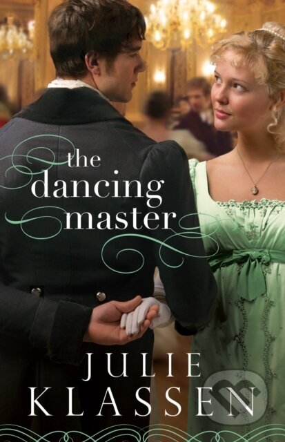 E-kniha: The Dancing Master (Julie Klassen)