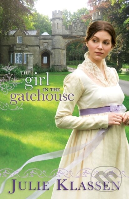 E-kniha: The Girl in the Gatehouse (Julie Klassen)