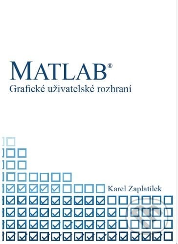 MATLAB - Grafické uživatelské rozhraní - Karel Zaplatílek, Tribun EU, 2020