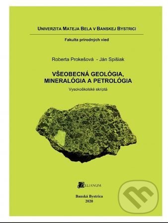 Všeobecná geológia, mineralógia a petrológia - Roberta Prokešová, Belianum, 2020