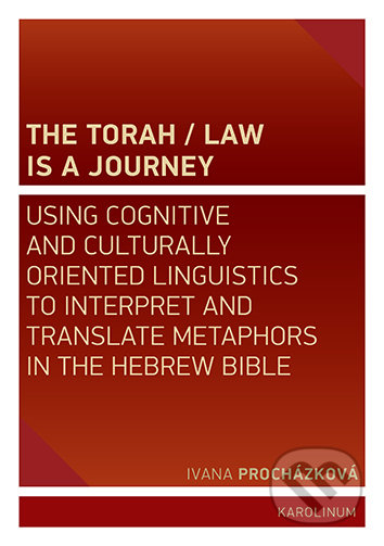 The Torah / Law Is a Journey - Ivana Procházková, Univerzita Karlova v Praze, 2021