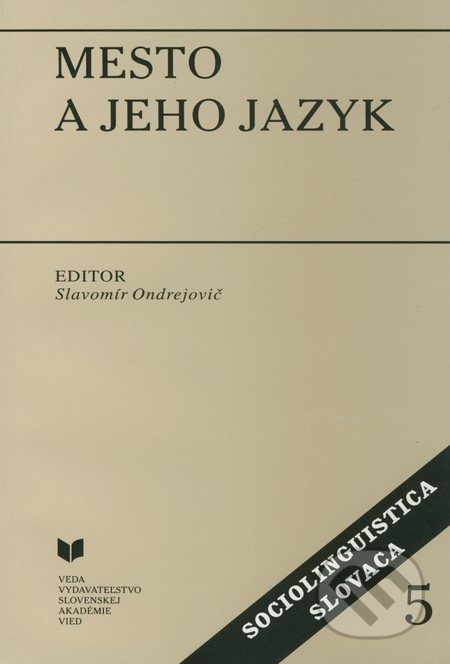 Mesto a jeho jazyk - Slavomír Ondrejovič, VEDA, 2000
