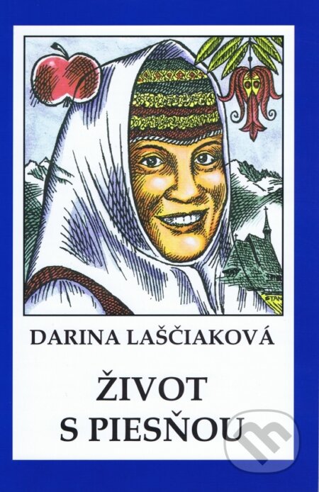 Život s piesňou - Darina Laščiaková