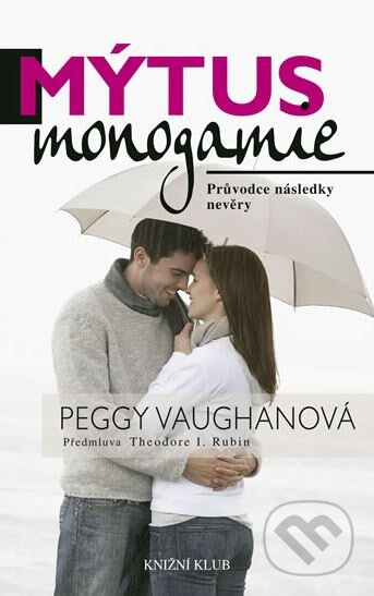 Mýtus monogamie - Peggy Vaughanová, Knižní klub, 2009