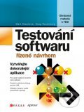 Testování softwaru řízené návrhem - Matt Stephens, Doug Rosenberg, Computer Press, 2011