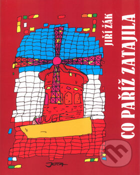 Co Paríž zatajila - Jiří Žák, Rostislav Pospíšil, Jota, 2005