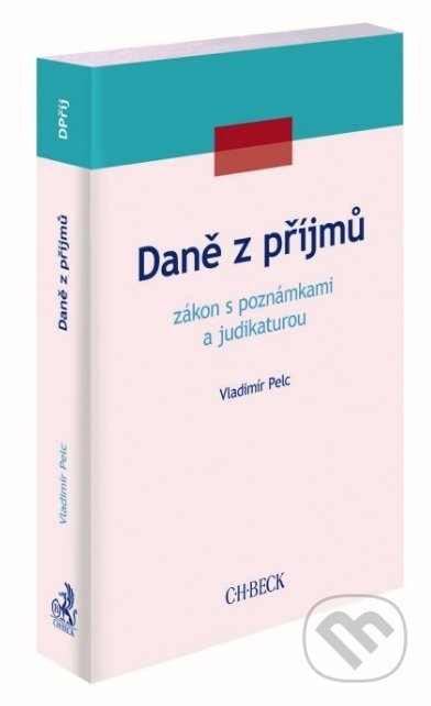 Daně z příjmů (zákon s poznámkami a judikaturou) - Vladimír Pelc - kniha z kategorie Účetnictví a daně
