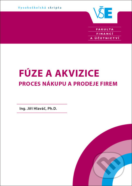 Fúze a akvizice proces nákupu a prodeje firem - Jiří Hlaváč, Oeconomica, 2020