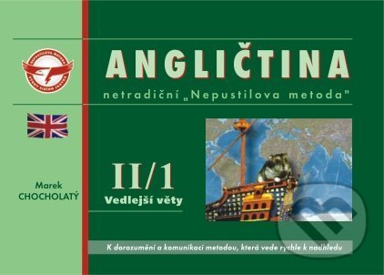 Angličtina II/1 - vedlejší věty - Marek Chocholatý, Nepustilova jazyková škola, 2006