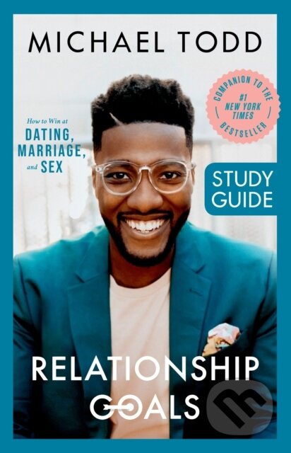 E-kniha: Relationship Goals Study Guide (Michael Todd)