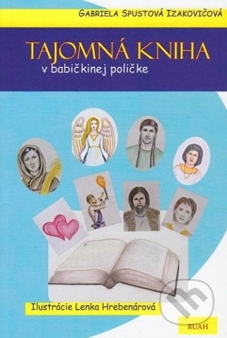 Tajomná kniha v babičkinej poličke - Gabriela Spustová Izakovičová, RUAH, 2020
