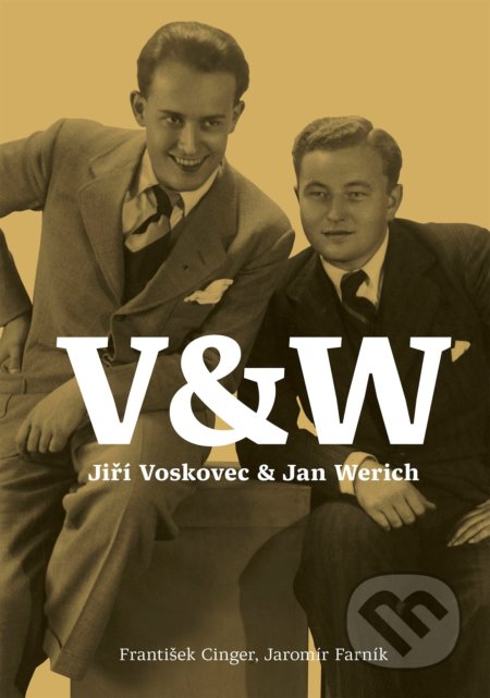 V & W (Jiří Voskovec & Jan Werich) - František Cinger, Jaromír Farník (ilustrátor) - kniha z kategorie Společenská beletrie