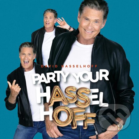 David Hasselhoff: Party Your Hasselhoff - David Hasselhoff, Hudobné albumy, 2021