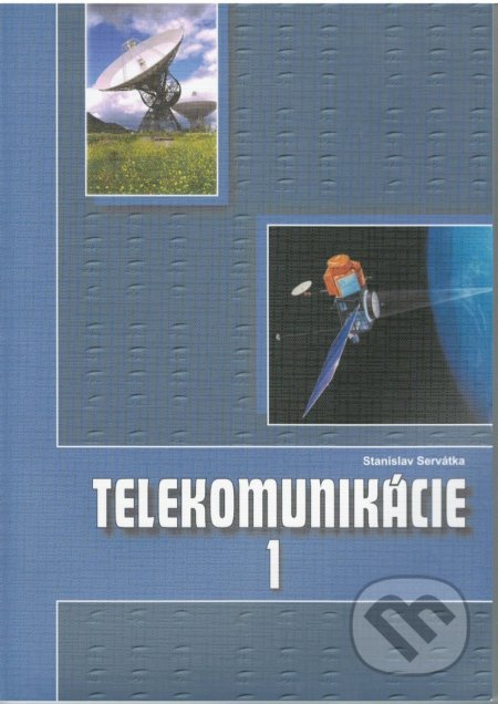 Telekomunikácie 1 (študijný odbor elektrotechnika) - Stanislav Servátka, Expol Pedagogika, 2021