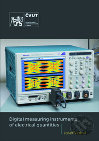 Digital measuring instruments of electrical quantities - Josef Vedral, ČVUT, 2021