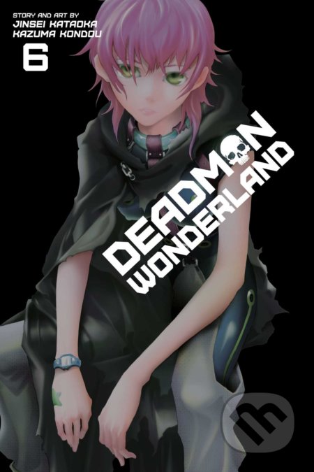 Deadman Wonderland 6 - Jinsei Kataoka, Kazuma Kondou (ilustrátor), Viz Media, 2015