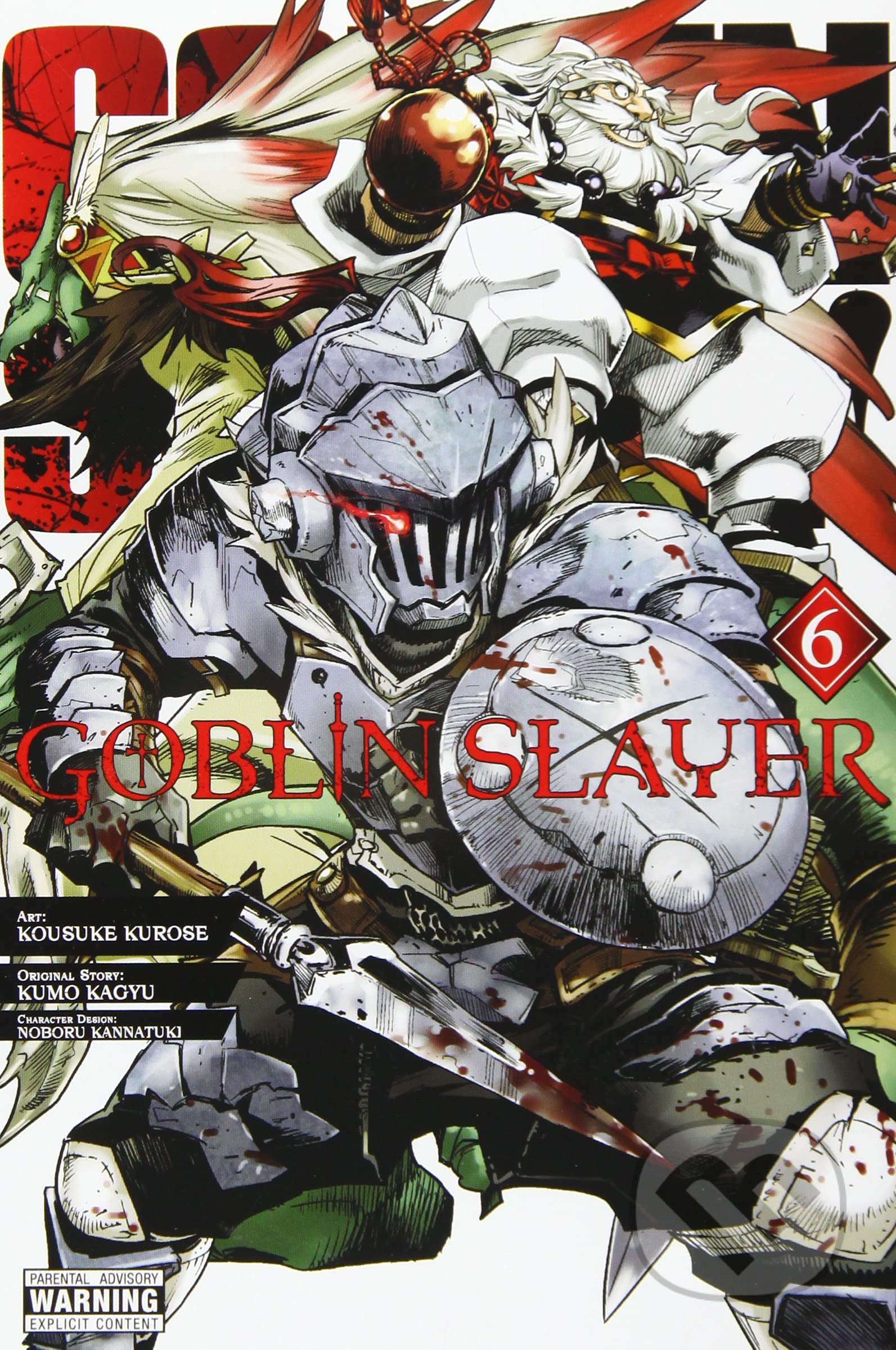 Goblin Slayer 6 - Kumo Kagyu, Kousuke Kurose (ilustrátor), Noboru Kannatuki (ilustrátor), Yen Press, 2019