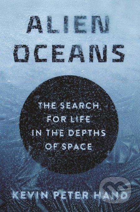 Alien Oceans - Kevin Hand, Princeton University, 2020