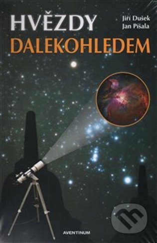 Hvězdy dalekohledem - Jiří Dušek, Aventinum, 2021