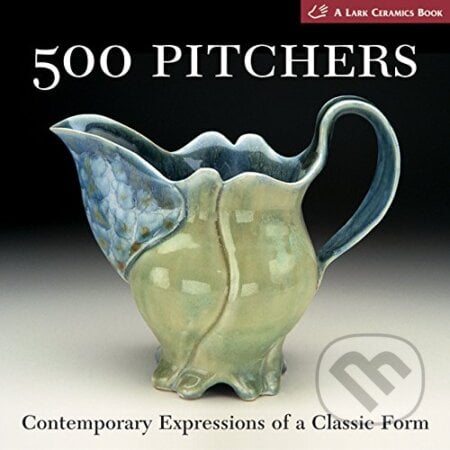 500 Pitchers, Lark Books, 2006