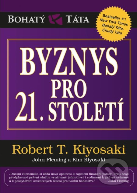 Byznys pro 21. století - Robert T. Kiyosaki, Pragma, 2021