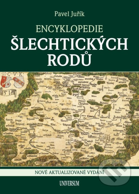Encyklopedie šlechtických rodů - Pavel Juřík, Universum, 2021