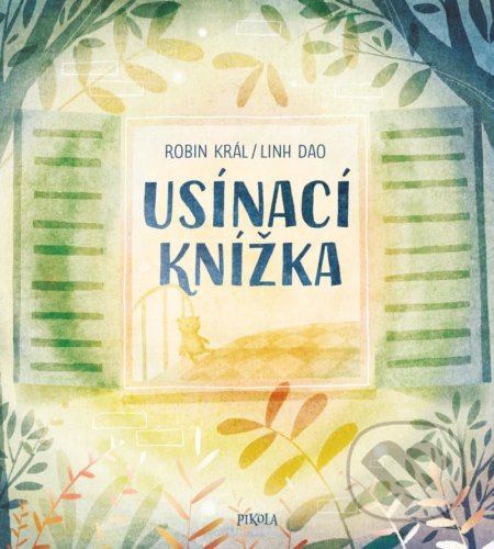 Usínací knížka - Robin Král, Linh Dao (Ilustrátor), Pikola, 2021