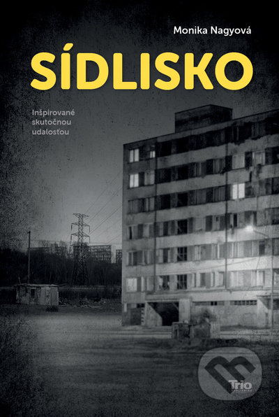 Sídlisko - Monika Nagyová, Trio Publishing, 2021