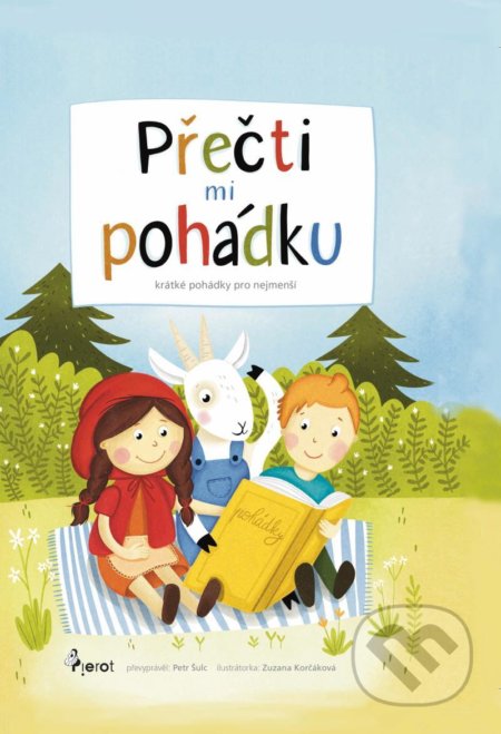 Přečti mi pohádku - Petr Šulc, Zuzana Korčáková (Ilustrátor), Pierot, 2021