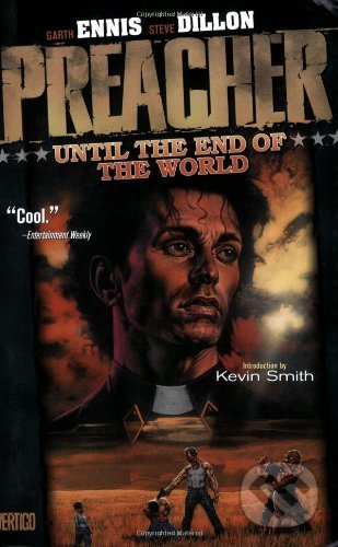 Preacher 2: Until the End of the World - Garth Ennis, Steve Dillon (ilustrátor), DC Comics, 1997