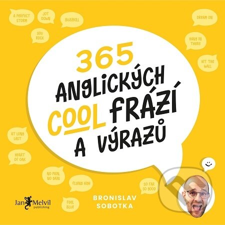 365 anglických cool frází a výrazů - Bronislav Sobotka, Jan Melvil publishing, 2021