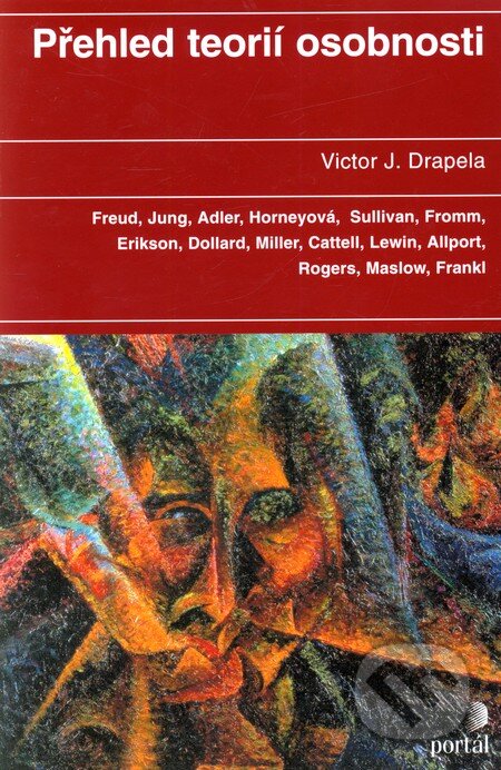 Přehled teorií osobnosti - Victor J. Drapela, Portál, 2011