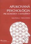 Aplikovaná psychológia pre ekonómov a manažérov - Marta Flešková, Viktória Dolinská, Wolters Kluwer (Iura Edition), 2010