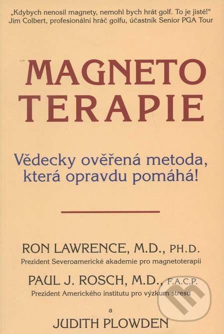 Magnetoterapie - Ron Lawrence, Paul J. Rosch, Judith Plowden, Pragma, 2011