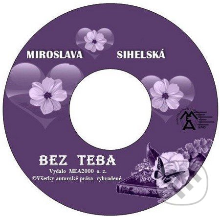 Bez teba (e-book v .doc a .html verzii) - Miroslava Sihelská, MEA2000