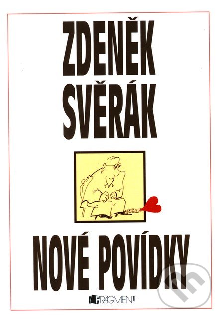 Nové povídky - Zdeněk Svěrák, Nakladatelství Fragment, 2011